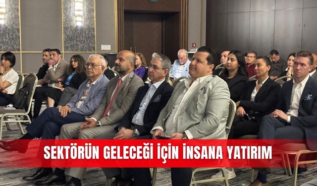 Sektörün geleceği için insana yatırım