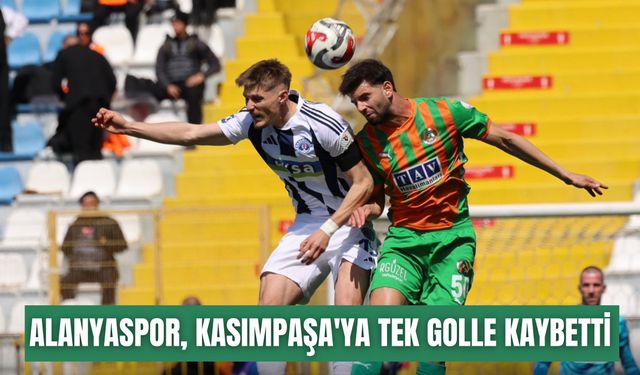 Alanyaspor, Kasımpaşa'ya tek golle kaybetti