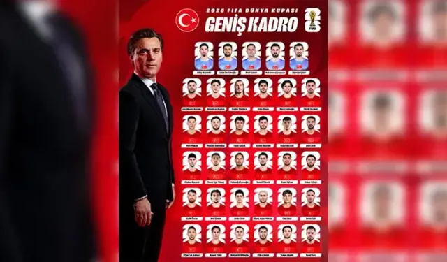 A Milli Futbol Takımı’nın 2026 FIFA Dünya Kupası geniş kadrosu açıklandı