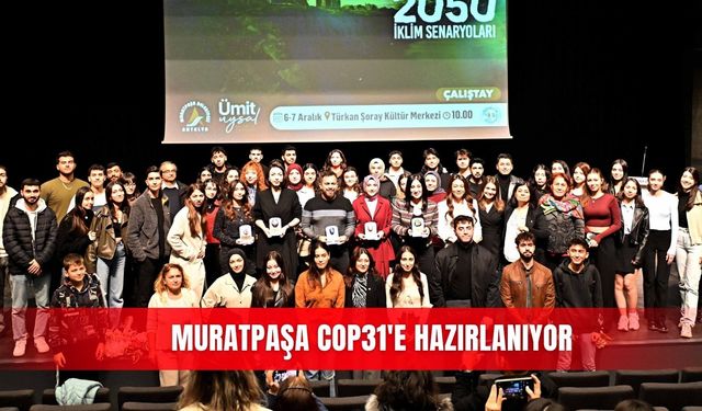 Muratpaşa COP31'e hazırlanıyor