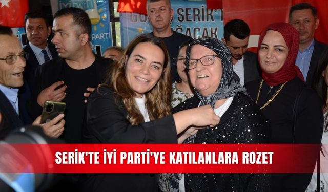 Serik'te İYİ Parti'ye katılanlara rozet