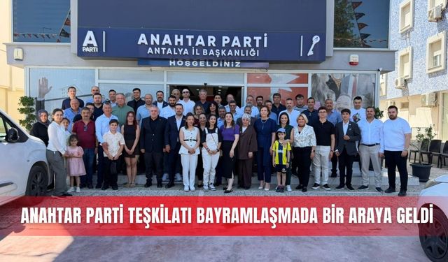 Anahtar Parti teşkilatı bayramlaşmada bir araya geldi
