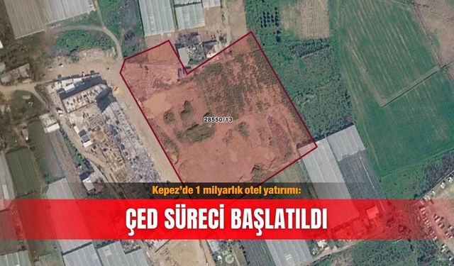 Kepez’de 1 milyarlık otel yatırımı: ÇED süreci başlatıldı