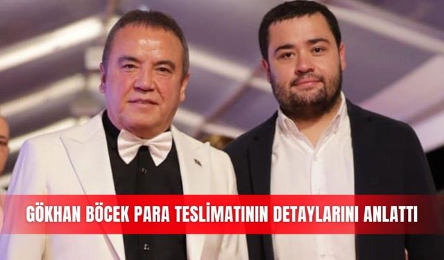 Gökhan Böcek para teslimatının detaylarını anlattı