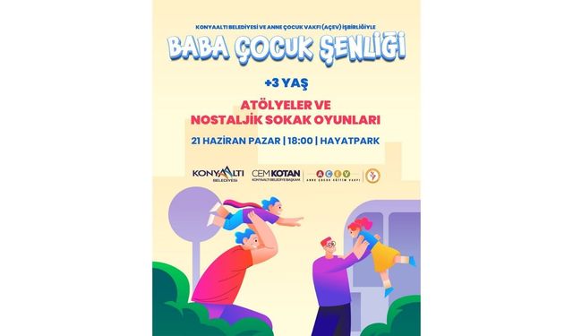 Konyaaltı Belediyesi'nden ‘Baba Çocuk Şenliği’