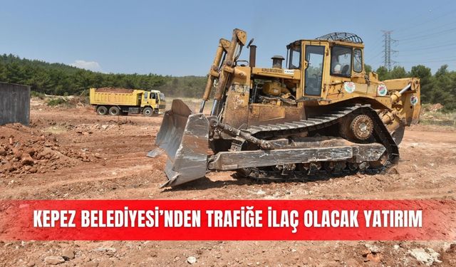 Kepez Belediyesi’nden trafiğe ilaç olacak yatırım