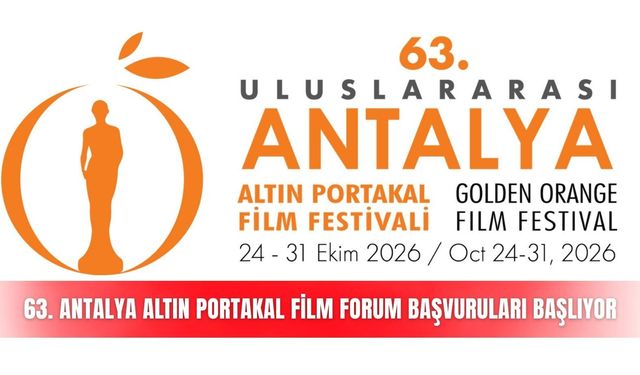 63. Antalya Altın Portakal Film Forum başvuruları başlıyor