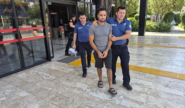 Alanya'da cinsel saldırı ve gasp iddiasıyla tutuklama