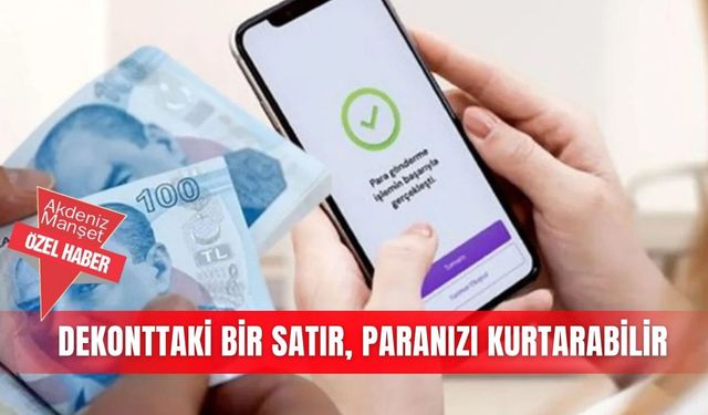 Dekonttaki bir satır, paranızı kurtarabilir