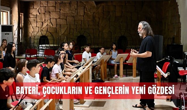 Bateri, çocukların ve gençlerin yeni gözdesi