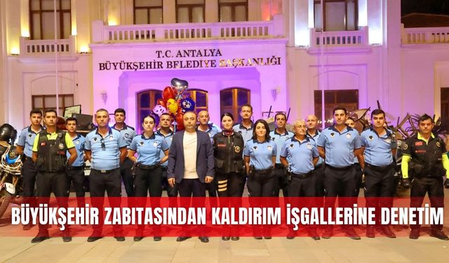 Büyükşehir zabıtasından kaldırım işgallerine denetim