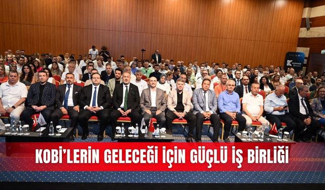 KOBİ’lerin geleceği için güçlü iş birliği