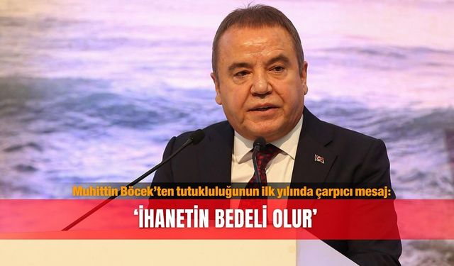 Muhittin Böcek’ten tutukluluğunun ilk yılında çarpıcı mesaj: ‘İhanetin bedeli olur’