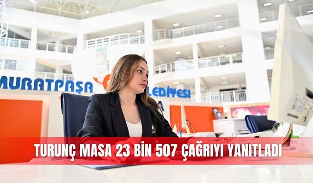 Turunç Masa 23 bin 507 çağrıyı yanıtladı