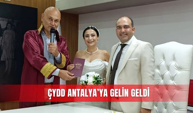 ÇYDD Antalya’ya gelin geldi