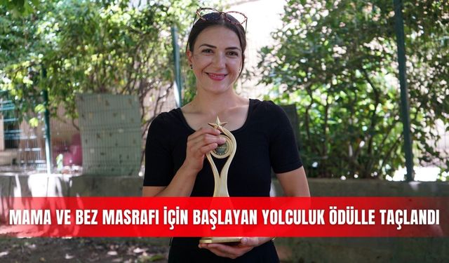 Mama ve bez masrafı için başlayan yolculuk ödülle taçlandı