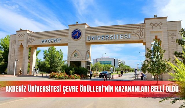 Akdeniz Üniversitesi Çevre Ödülleri’nin kazananları belli oldu