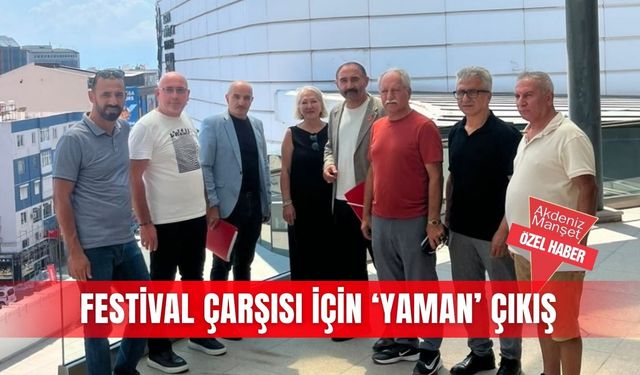 Festival Çarşısı için ‘Yaman’ çıkış