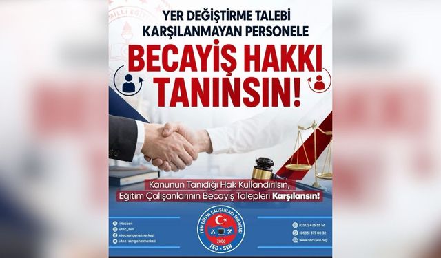 TEÇ-SEN: Becayiş hakkı tanınmalıdır