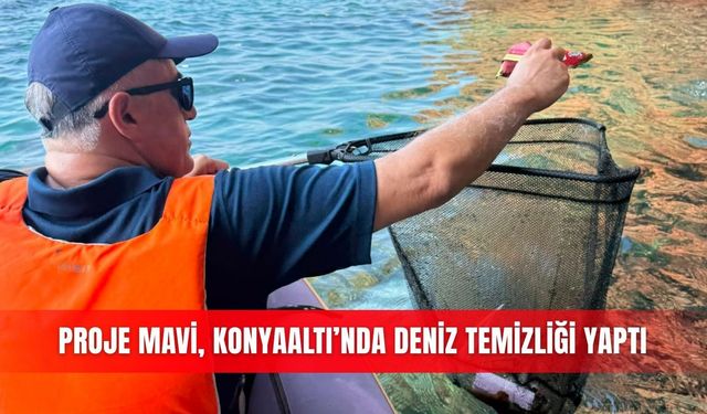 Proje Mavi, Konyaaltı’nda deniz temizliği yaptı