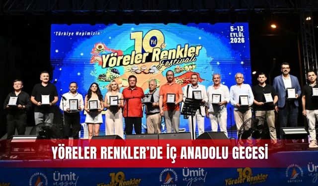 Yöreler Renkler’de İç Anadolu Gecesi