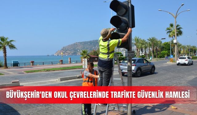 Büyükşehir'den okul çevrelerinde trafikte güvenlik hamlesi