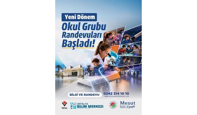 Antalya Bilim Merkezi’nde yeni dönem: Okul randevuları açıldı