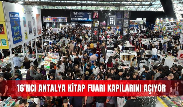 16'ncı Antalya Kitap Fuarı kapılarını açıyor