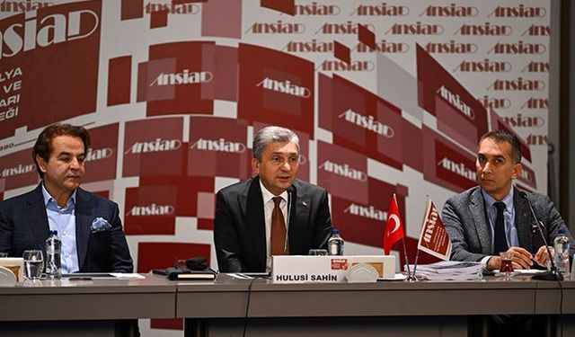 Vali Şahin ANSİAD'ın 'Ortak Akıl' toplantısına katıldı