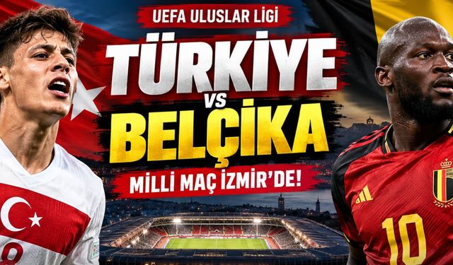 Türkiye-Belçika maçı ne zaman, saat kaçta, hangi kanalda? Montella ayrılığı sonrası ilk sınav İzmir'de!