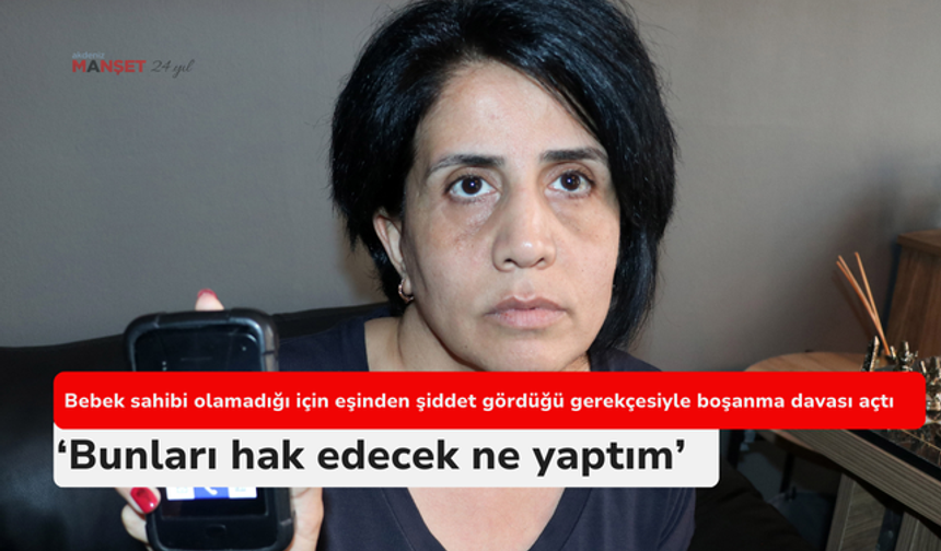 'Bunları hak edecek ne yaptım’ 