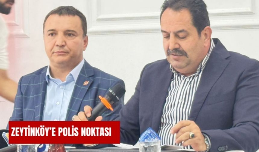 Zeytinköy’e polis noktası