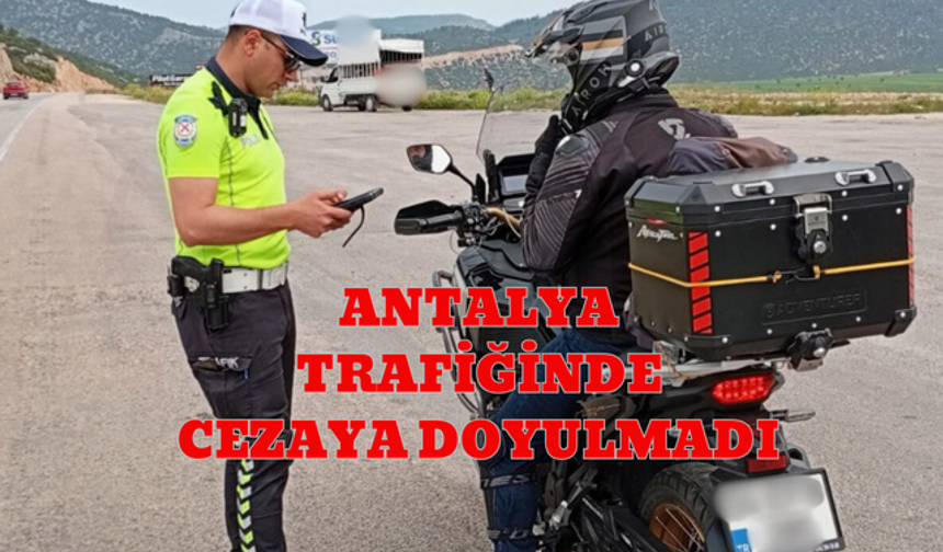 Antalya trafiğinde cezaya doyulmadı