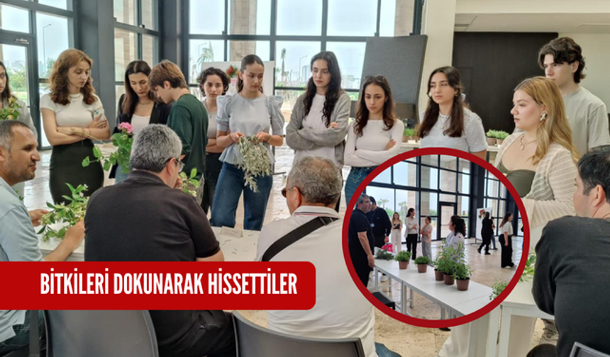 Bitkileri dokunarak hissettiler