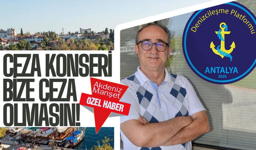‘Ceza konseri bize CEZA olmasın!’