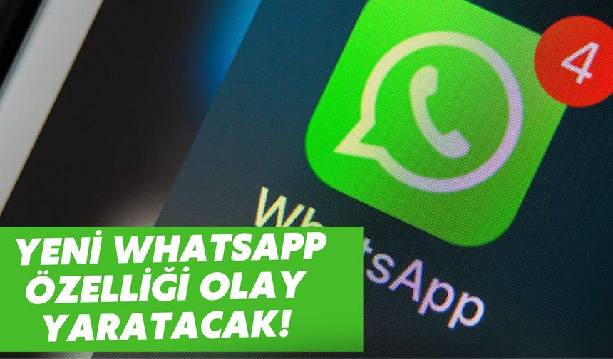 Yeni WhatsApp özelliği olay yaratacak: Görünmez olma dönemi başladı