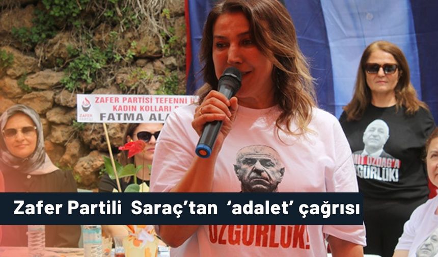 Zafer Partili Saraç’tan ‘adalet’ çağrısı