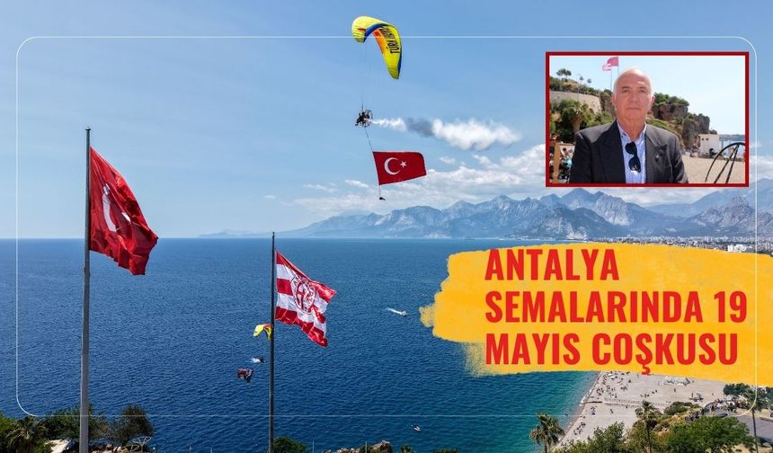 Antalya semalarında 19 Mayıs coşkusu