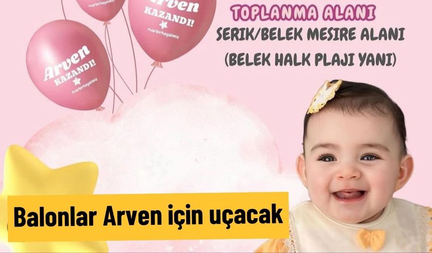 Balonlar Arven için uçacak