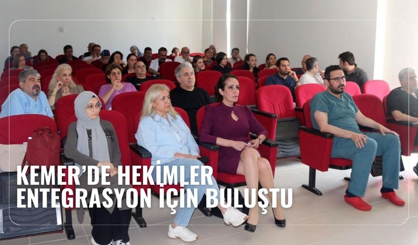 Kemer’de hekimler entegrasyon için buluştu