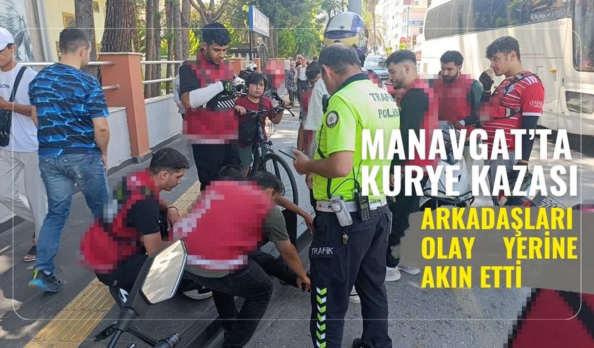 Manavgat’ta kurye kazası: Arkadaşları olay yerine akın etti