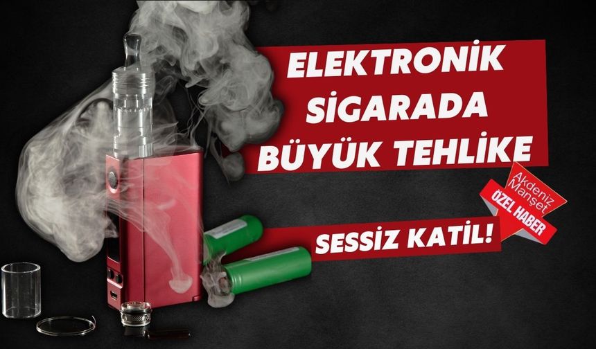 Elektronik sigarada büyük tehlike: SESSİZ KATİL!