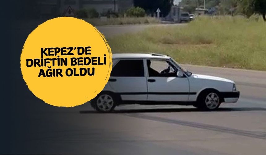 Kepez'de driftin bedeli ağır oldu