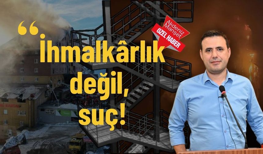 İhmalkârlık değil, suç!