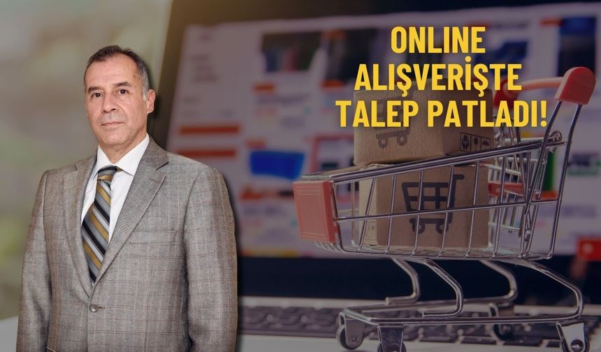 Online alışverişe talep patladı!