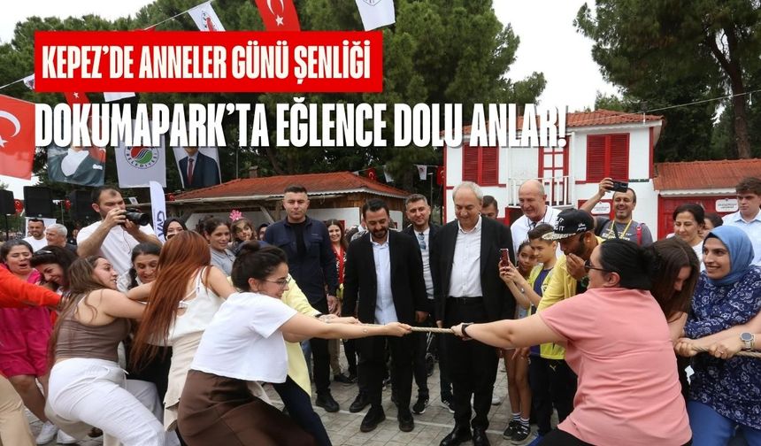 Kepez’de Anneler Günü şenliği: Dokumapark’ta eğlence dolu anlar!