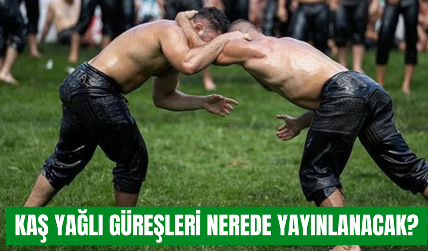 4. Kaş Belediyesi Yağlı Güreşleri nerede yayınlanacak? Hangi başpehlivanlar katılacak?
