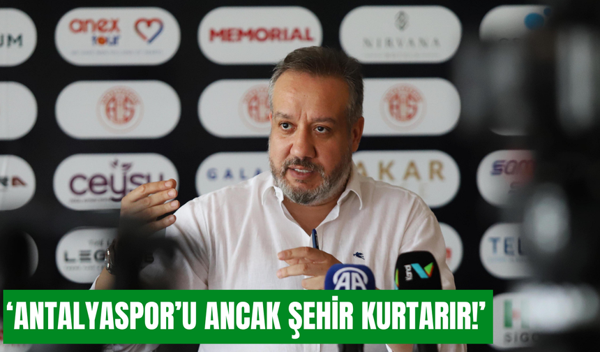 Boztepe: Antalyaspor’u ancak şehir kurtarır