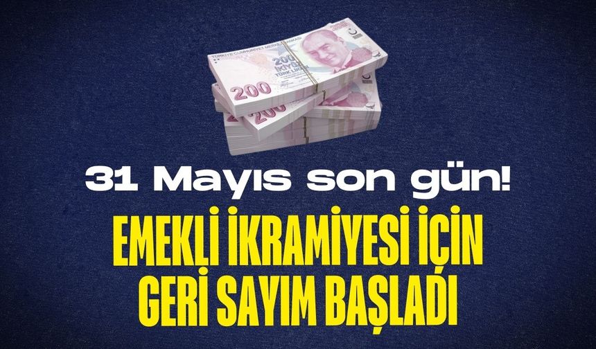 Emekli ikramiyesi için geri sayım başladı: 31 Mayıs son gün!