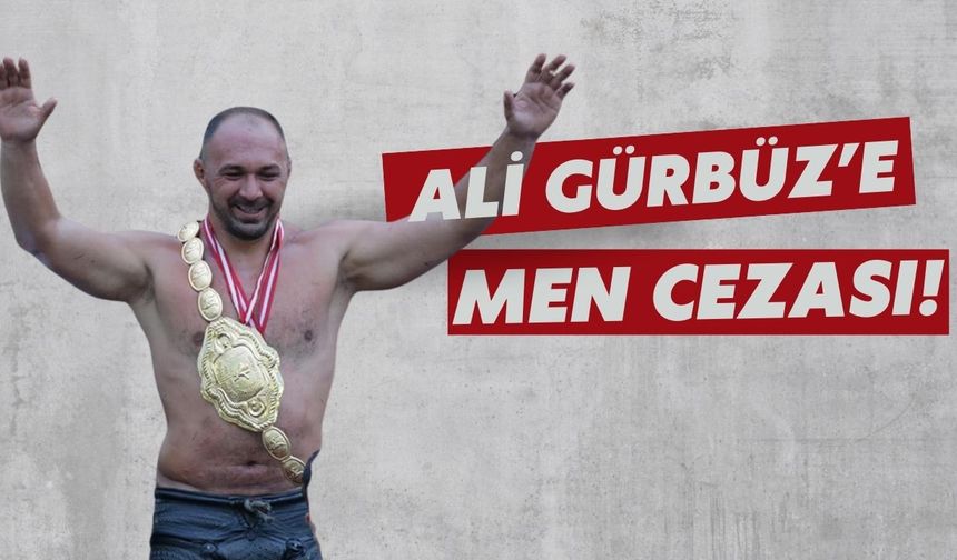Başpehlivan Ali Gürbüz’e şok ceza! Detaylar ortaya çıktı